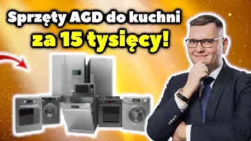 Najlepsze sprzęty AGD do 15 tysięcy złotych. Jak wyposażyć kuchnię